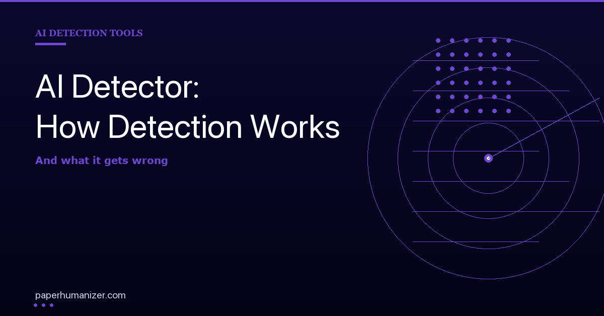 AI Detector: How AI Text Detection Works and What It Gets Wrong