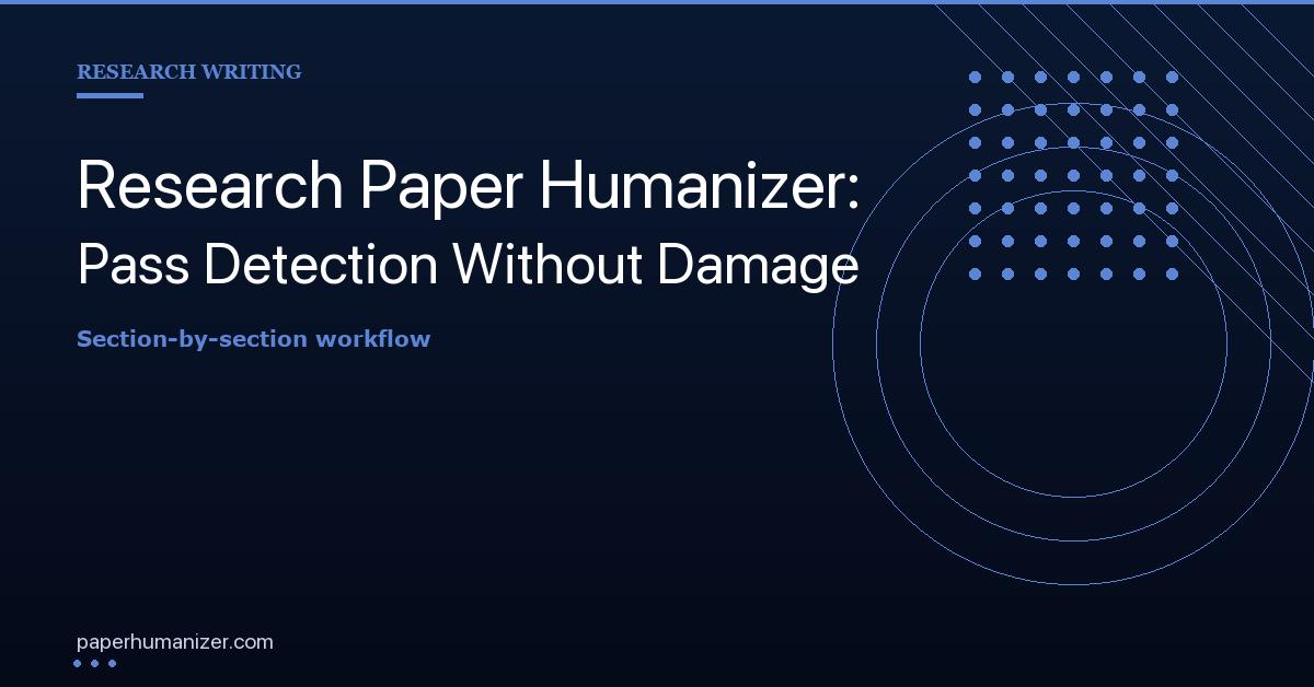 Research Paper Humanizer: How to Make AI-Written Papers Pass Detection