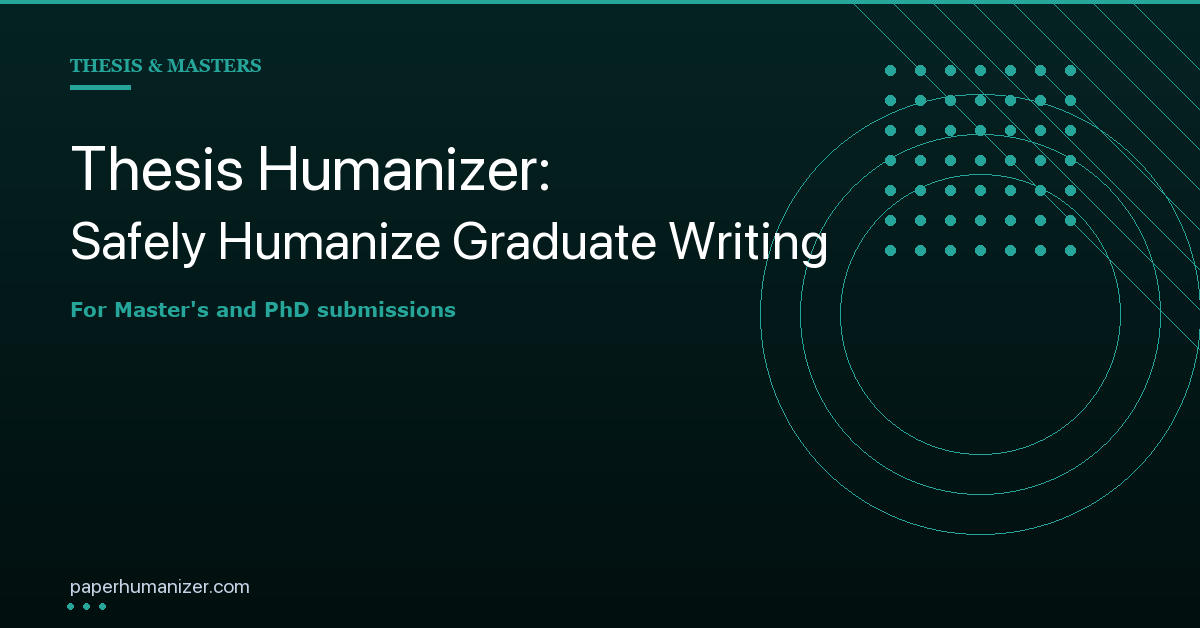 Thesis Humanizer: How to Humanize AI-Generated Thesis Writing